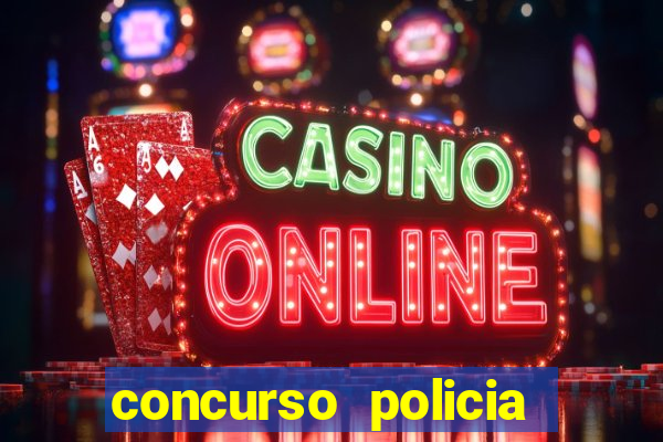 concurso policia civil bahia